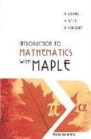 Introduction to Mathematics with Maple - Adams, Peter; Smith, Ken ...